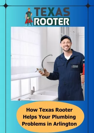 How Texas Rooter Helps Your Plumbing Problems in Arlington ?