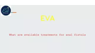 Treatments for anal fistula