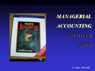 MANAGERIAL ACCOUNTING EDITION 8 (2005)