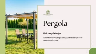 Unik Pergola design: Lag Din Ideelle Hage med Drivhussenter