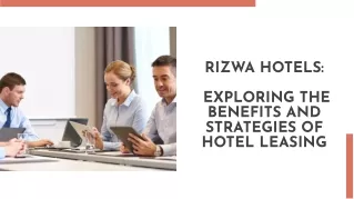 -rizwa-hotels-exploring-the-benefits-and-strategies-of-hotel-leasing-