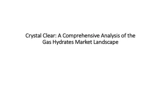 Gas Hydrates Market