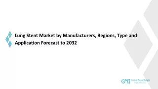 Lung Stent Market Trends, Analysis, Technology and Forecast 2032