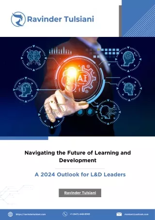 Navigating the Future of Learning and Development 2024 Outlook by Ravinder Tulsiani