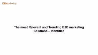 The most Relevant and Trending B2B marketing Solutions – Identified