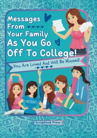 [PDF ✔READ❤ ONLINE] Messages From Your Family As You Go Off To College!: You Are