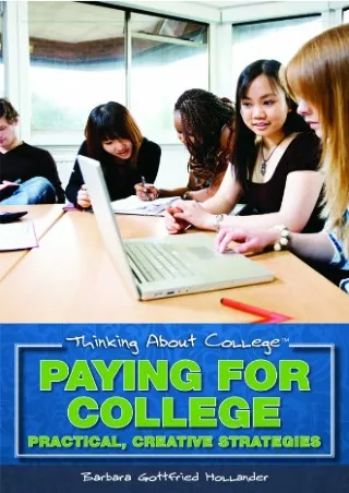 [✔READDownload⭐]  Paying for College: Practical, Creative Strategies (Thinking A