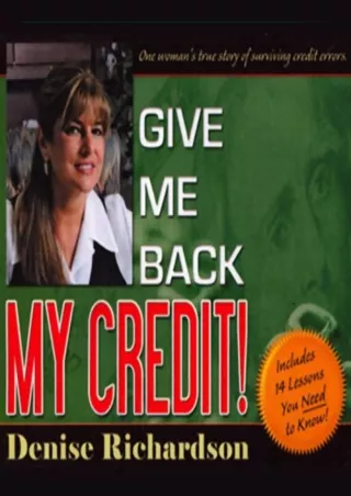 [✔READDownload⭐]  Give Me Back My Credit: One Woman's True Story of Surviving Cr