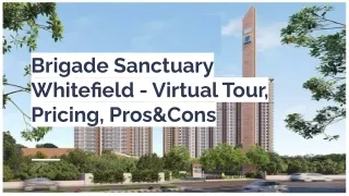 Brigade Sanctuary Whitefield | Virtual Tour, Pricing, Pros&Cons