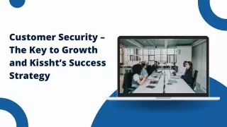 Customer Security – The Key to Growth and Kissht’s Success Strategy