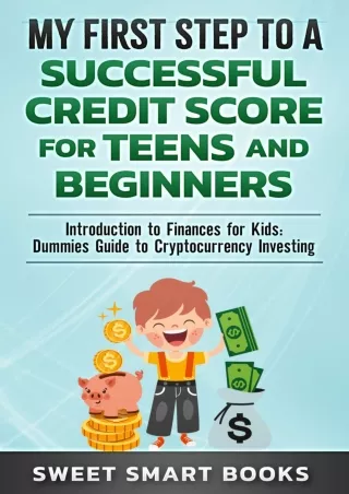 [PDF ✔READ❤ ONLINE] My First Step to a Successful Credit Score for Teens and Beg