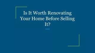 Is It Worth Renovating Your Home Before Selling It_