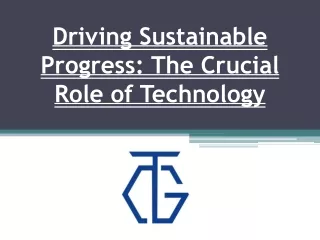 Driving Sustainable Progress: The Crucial Role of Technology