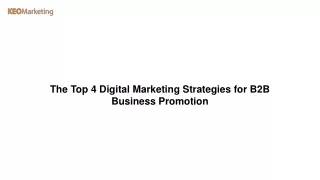 The Top 4 Digital Marketing Strategies for B2B Business Promotion