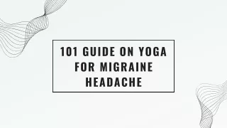 Guide on yoga for migrane