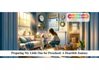 Preparing My Little One for Preschool: A Heartfelt Journey