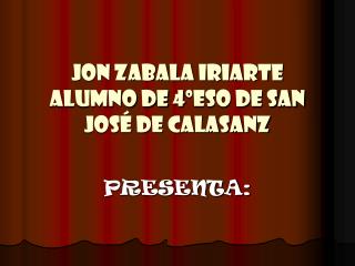 Jon Zabala Iriarte alumno de 4ºeso de San josé de calasanz