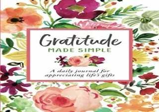 PDF/Read❤️ Gratitude Made Simple: A daily journal for appreciating life's gifts