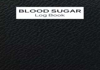 Download⚡️ Book [PDF] Blood Sugar Log Book: Weekly Blood Sugar Diary, Enough For 1