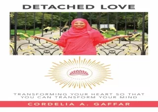 get✔️ [PDF] Download⚡️ Detached Love: Transforming Your Heart So That You Can Transf