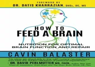 [PDF] Download⚡️ How to Feed a Brain: Nutrition for Optimal Brain Function and Rep