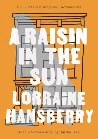 ✔Download⭐/⚡PDF A Raisin in the Sun: The Unfilmed Original Screenplay