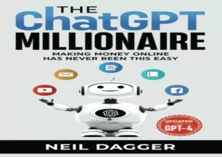 ❤READ ⚡PDF The ChatGPT Millionaire: Making Money Online has never been this EASY