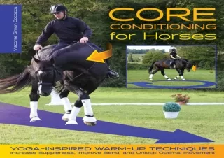 ⚡PDF ✔DOWNLOAD Core Conditioning for Horses: Yoga-Inspired Warm-Up Techniques: I