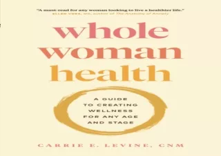 ❤READ ⚡PDF Whole Woman Health: A Guide to Creating Wellness for Any Age and Stag