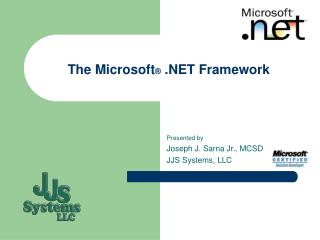 The Microsoft ® .NET Framework