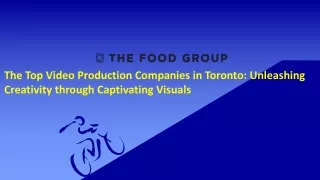 The Top Video Production Companies in Toronto: Unleashing Creativity
