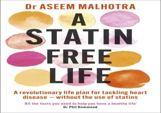 ❤READ ⚡PDF A Statin-Free Life: A revolutionary life plan for tackling heart dise