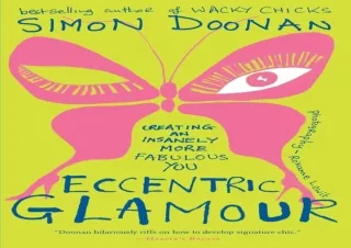 ⚡PDF ✔DOWNLOAD Eccentric Glamour: Creating an Insanely More Fabulous You