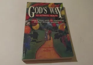 ❤READ ⚡PDF God's Way to Ultimate Health: A Common Sense Guide for Eliminating Si