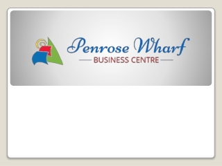 Penrose Wharf Business Centre Presentation