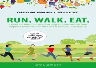 ❤READ ⚡PDF Run. Walk. Eat: A Practical Nutrition Guide to Help Runners and Walke