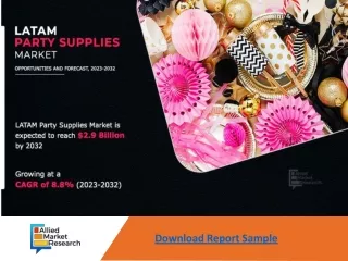 LATAM Party Supplies Market is Expected to Reach $2.9 billion by 2032-Allied Mar