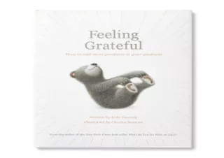 ❤READ ⚡PDF Feeling Grateful: How to Add More Goodness to Your Gladness