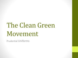 The Clean Green Movement