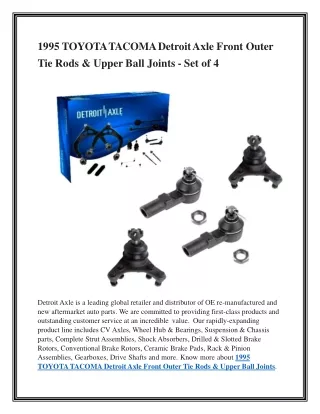 1995 TOYOTA TACOMA Detroit Axle Front Outer Tie Rods & Upper Ball Joints - Set o