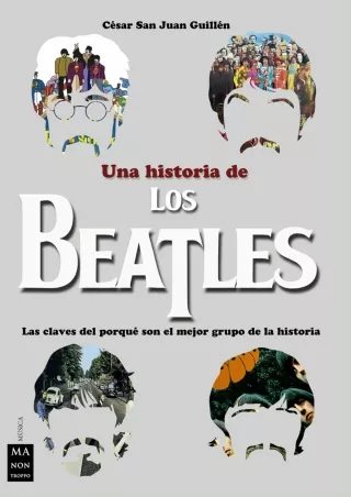 get [⚡PDF] ✔Download⭐ Una historia de los Beatles: Las claves del porqué son el mejor grupo de la