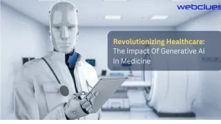 Revolutionizing Healthcare The Impact Of Generative AI In Medicine