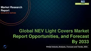NEV Light Covers Market will reach at a CAGR of 12.7% from to 2033
