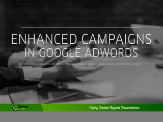 Google Adwords - Enhanced Campaigns