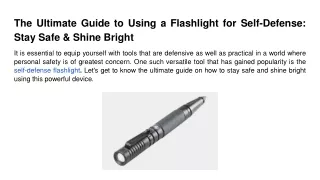 The Ultimate Guide to Using a Flashlight for Self-Defense_ Stay Safe & Shine Bright