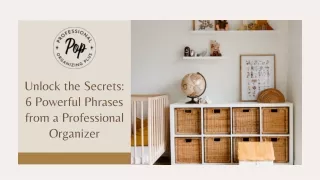 Unlock the Secrets: 6 Powerful Phrases from a Professional Organizer