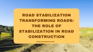 Road Stabilization Transforming Roads The Role of Stabilization in Construction
