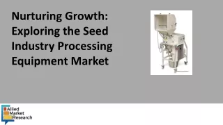 Exploring the Seed Industry Processing Equipment Market