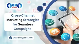 Cross-channel Marketing Strategies for Seamless Campaigns