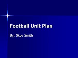 Football Unit Plan